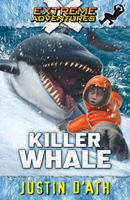 Extreme Adventures: Killer Whale book cover
