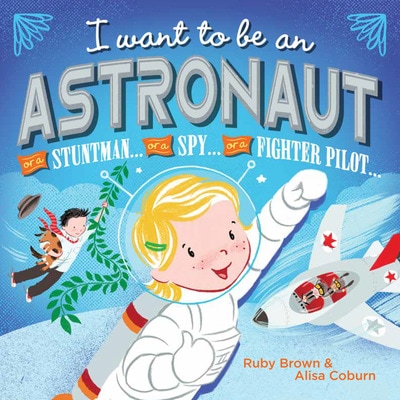 I Want to Be an Astronaut book cover