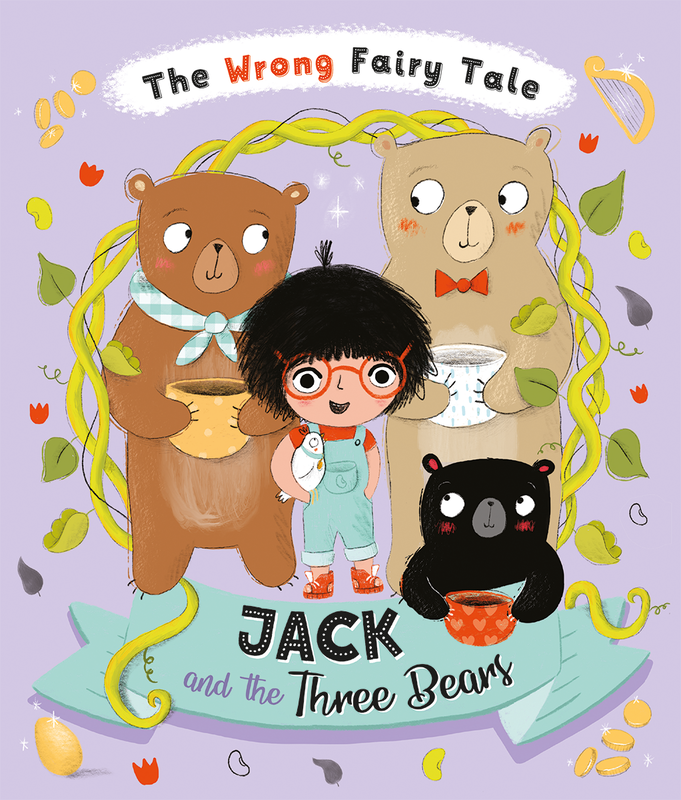 The Wrong Fairy Tale: Jack and the Three Bears cover