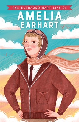 The Extraordinary Life of Amelia Earhart book cover