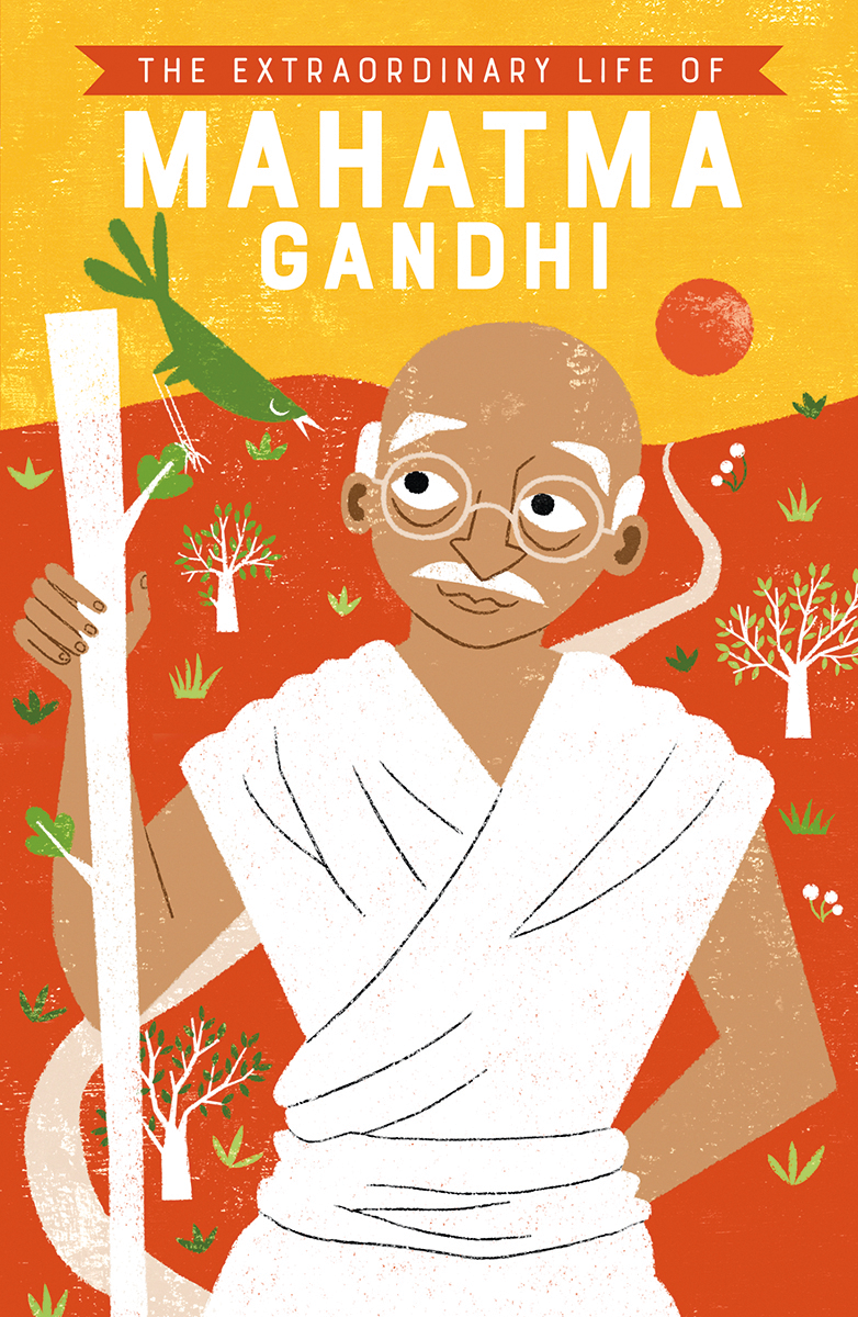 The Extraordinary Life of Mahatma Gandhi book cover