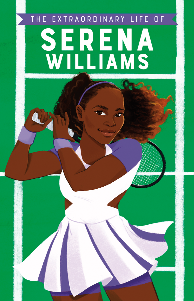 The Extraordinary Life of Serena Williams book cover