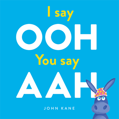 I Say OOH You Say AAH book cover